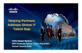 Helping Partners Address Global IT Talent Gapnewsroom.cisco.com/dlls/2008/ekits/Helping... · Industry -- Global IT Skills Gap Country Difficulty Finding… #1 Sales & #4 Engineering