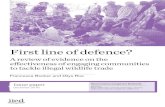 First line of defence? - indiaenvironmentportal line of defence.pdf · Booker, F and Roe, D (2016) First line of defence? A review of evidence on the effectiveness of engaging communities