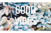Good Vibes Desktop · Title: Good Vibes Desktop.PNG Created Date: 2/21/2018 8:02:52 AM