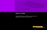 User Manual PCI-1762advdownload.advantech.com/.../1-11P6659/PCI-1762.pdf · PCI-1762 User Manual 2 1.1 Introduction Thank you for buying the Advantech PCI-1762 DAS card. The Advantech