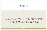 A COACHES GUIDE TO YOUTH SOFTBALL...When player catches ball, have her relay the ball back to coach or someone catching off. North Reading Girls Softball – 2018 Coaches Clinic |