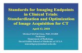 Standards for Imaging Endpoints in Clinical Trials ...€¦ · 4/21/2010  · Reconstruction Interval 3 2.0 mm 2.0 mm 2.0 mm 2.0 mm 2.0 mm Reconstruction Algorithm 3 STD STD STD STD