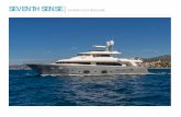 SEVENTH SENSE - Brochure€¦ · SEVENTH SENSE | Charter Yacht Brochure . LENGTH . 33m (108.3ft) BUILD . 2008 (refit 2016), Ferretti, Italy . INTERIOR DESIGNER . Zuccon International