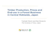 Timber Production, Prices and End-use in a Forest Business ...€¦ · examined 1) timber production, 2) timber sales & prices, and 3) the end-use in a forest business in Hokkaido,