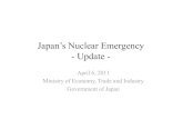 JapanJapan s’s Nuclear Emergency Nuclear Emergency -Update · JapanJapan s’s Nuclear Emergency Nuclear Emergency-Update - April 6 2011April 6, 2011 Ministry of Economy, Trade