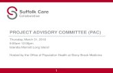 PROJECT ADVISORY COMMITTEE (PAC)files.ctctcdn.com/b450ac0d401/34066834-83dc-4bc5-afdf-b2320a6f… · Brook Medicine and Project Lead of the SCC DSRIP Project 3ai, will be describing