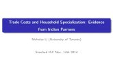 Trade Costs and Household Specialization: Evidence from ... · Farmer Ag.laborer Rural other Urban Farmer Ag.laborer Rural other Urban Rice 1.01 0.98 1.04 1.14 0.95 0.76 0.91 1.11