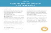 Premium Mattress Protectorimg.wfrcdn.com/docresources/0/153/1534459.pdf · Premium Mattress Protector 10 YEAR LIMITED WARRANTY What is Covered. This warranty covers any defects in