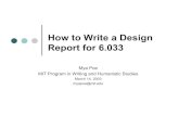 How to Write Short Papers for 6web.mit.edu/6.033/2003/ · How to Write a Design Report for 6.033 Mya Poe MIT Program in Writing and Humanistic Studies March 14, 2003 myapoe@mit.edu