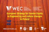 European Strategy for Gender Equity in Engineering and ... · Engineering and culture changes in Poland 5 • The main objective is the development and implementation of GEP, Gender