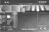 T1 - Wilden Pumps UK · Simplify your process Engineering Operation & Original Maintenance ™ Series METAL Pumps T1 WIL-10190-E-03 REPLACES WIL-10190-E-02 WIL-10190-E-03 CS
