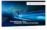 Enabling the Digital Aftermarket · processes. Accordingly, the automotive aftermarket is becoming a digital aftermarket. The digital aftermarket: one market, many participants. and