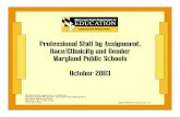 Professional Staff by Assignment, Race/Ethnicity and ...€¦ · The Maryland State Department of Education does not discriminate on the bas is of race, color, sex, age, national