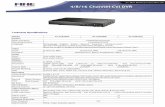 4/8/16 Channel CVI DVR 4/8/16 Channel CVI DVR Model AT-CVR1004 AT-CVR1008 AT-CVR1016 System Main Processor Embedded processor Operating System Embedded LINUX Language 28 language English