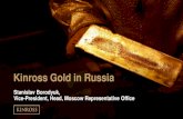 Kinross Gold in Russiakinrossgold.ru/wordpress/wp-content/uploads/2019/... · 2012 “Super skin” Technology 2018 Leader WWF Russia Ranking 10. 2014 KINROSS GOLD’ WHITE PAPERS