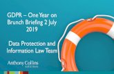 GDPR Brunch Briefing 2 July 2019 Data Protection and ...€¦ · • No major enforcement yet under GDPR as ICOs have been covering backlog under DPA 98 but likely to exercise its