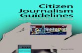 Citizen Journalism Guidelines - International Media Support · Citizen journalism and professional journalism also share a similarity in terms of what is at stake. What is at stake