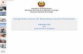 Energy Police Course (A): Mozambique Country Presentation ...eneken.ieej.or.jp/data/8017.pdf · In Mozambique, hydropower resources are abundant, but the country has also other energy