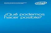 ¿Qué podemos hacer posible? - Intel...4 Descripción general del Informe de Responsabilidad Social Corporativa de Intel de 2008 ACERCA DE INTEL Alimentando la economía de la innovación