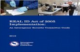 REAL ID Act of 2005 Implementation - dhs.gov...ii REAL ID Act of 2005 Implementation: An Interagency Security Committee Guide . Message from the Chief, Interagency Security Committee