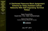 A Distributed Resource Block Assignment Scheme for Relay ... · Assignment Scheme for Relay-Assisted Cellular Networks With Self-Organizing Terminal Relays 7 Yaser Fouad B.Sc. Introduction