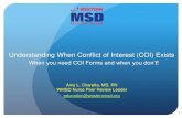 Understanding When Conflict of Interest (COI) Exists · Conflict of Interest A conflict of interest (COI) exists when three conditions are present: 1. An individual is in a position
