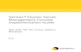 Veritas™ Cluster Server Management Console Implementation Guidevox.veritas.com/legacyfs/online/veritasdata/vcsmc... · 2016. 7. 4. · Management Console Implementation Guide AIX,