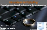 Internet Infidelity - Open University · 2017. 5. 5. · Internet infidelity – Specifics (2) Four properties of cyberspace betrayal (Gerson, 2011) 1. Suddenness of exposure (discovery