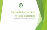 Harm Reduction and Syringe Exchange - WVRHA€¦ · Harm Reduction and Syringe Exchange 24th Annual Rural Health Conference, October 19, 2016. Cabell-Huntington Health Department