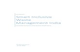 Smart Inclusive Waste Management India · Smart Inclusive Waste Management India October 16th 2016 2 INTRODUCTION CASE STUDY* ... This project involves the introduction of a conveyor