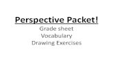 Grade sheet Vocabulary Drawing Exercises · 8. Linear Perspective –uses lines to show depth. Is constructed with a horizon line, vanishing points, and receding (or converging) lines.