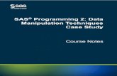 SAS Programming 2: Data Manipulation Techniques Case Study ... the SAS Programming 2: Data Manipulation