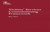 Victims’ Services Commissioning Framework · 2013. 5. 30. · Victims’ Services Commissioning Framework Contents Foreword by Parliamentary Under-Secretary of State, Minister for