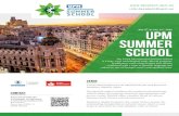 July, 6th, to July, 31st UPM SUMMER SCHOOL · a day trip to Toledo and a guided walk around Madrid and visit to the Prado Museum. CULTURAL ACTIVITIES • Get acquainted with the latest