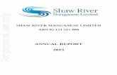 ANNUAL REPORT 2015 - ASX · 2015. 10. 30. · Asset Sales . Shaw River sold its ... Cadan Resources Corp Special responsibilities Managing Director Interests in shares and ... Since