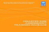 DISASTER RISK ASSESSMENT TRAINING PACKAGE Risk Assessment Training... · 3 pillars to fulfill its mission: ... The solution package consists of four integral components: Country Situation