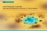 OPTIMIZE YOUR INVESTMENTS IN IoT TESTING...Consumer IoT and industrial IIoT will result in significantly higher demand for product testing and verification services. In combination