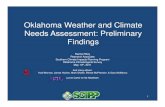 Oklahoma Weather and Climate Needs Assessment ...€¦ · Oklahoma Weather & Climate NdANeeds Assessment • Purpose: – to determine the most significant climate-related issues