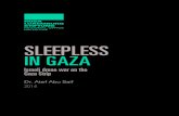 SleepleSS in Gaza€¦ · Sleepless in Gaza sraeli drone war on the Gaza Strip 10 11 strikes without the need for more intrusive military action.9 Boyle divides the arguments for