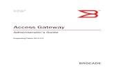Access Gateway Administrator’s Guide...Access Gateway Administrator’s Guide 53-1000605-03 Added support for: - Cascading Access Gateway. July 2008 Access Gateway Administrator’s