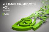 MULTI-GPU TRAINING WITH NCCL - NVIDIAon-demand.gputechconf.com/gtc/2018/presentation/s... · 2 MULTI-GPU COMPUTING Harvesting the power of multiple GPUs 1 GPU Multiple GPUs per system