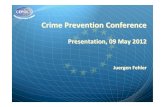 Crime Prevention Conference€¦ · CEPOL European Police Exchange Programme 2012 • Topics dedicated to (senior) police officers / training staff / Commanders Police Officers •MT