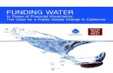 FUNDING WATER · Research Center for Reinventing the Nation’s Urban Water Infrastructure (ReNUWIt) (Award No. EEC-1028968), and Stanford University. We greatly appreciate information