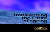 Transforming the future of ageing - SAPEATransforming the future of ageing How can we ensure Europe’s ageing societies are sustainable, ... Ageing in the future will take place in