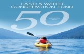 LAND & WATER CONSERVATION FUND - United States House of … · 2016. 4. 28. · 4 | tHe Land and Water conServation fund The Land and Water Conservation Fund has left an enormous