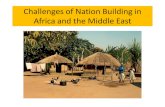Challenges of Nation Building in Africa and the Middle East · Africa-He initially favored non-violent protest in opposition to to South Africa’s apartheid system-Later, he became