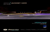 2004 LEARJET 45XR - Skyservice · 2004 LEARJET 45XR S/N 45-239 AIRCRAFT MANAGEMENT AIRCRAFT CHARTER AIRCRAFT MAINTENANCE FBO AIRCRAFT SALES & ACQUISITION AIRCRAFT SALES Skyservice