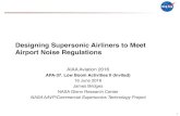 Designing Supersonic Airliners to Meet Airport …...1 Designing Supersonic Airliners to Meet Airport Noise Regulations AIAA Aviation 2016 APA-37. Low Boom Activities II (Invited)