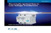 Electrically ignited fires in Low Voltage Installations · Electrically ignited ﬁ res in Low Voltage Installations . ... The goal is to convey general knowledge up to a degree for