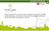 How to become a smart and resilient city linking BIM ......Microsoft PowerPoint - smart city event amsterdam 2016 [Modalitat compatibilitat] Author: mariadoloresramon Created Date: